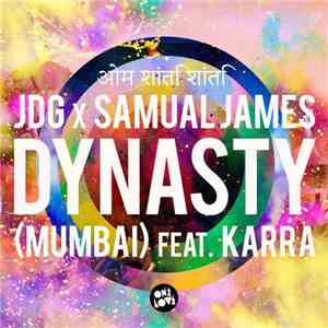 JDG  X Samual James Feat. Karra - Dynasty (Mumbai) download flac