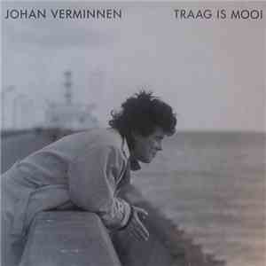 Johan Verminnen - Traag Is Mooi download flac