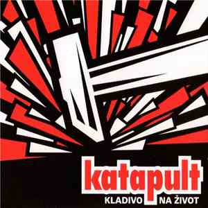 Katapult - Kladivo Na Život FLAC album