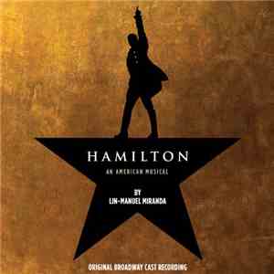 Lin-Manuel Miranda - Hamilton (Original Broadway Cast Recording) download flac