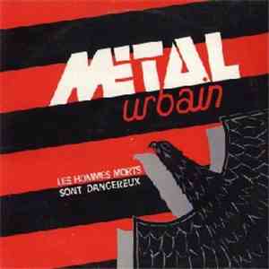 Metal Urbain - Les Hommes Morts Sont Dangereux download flac