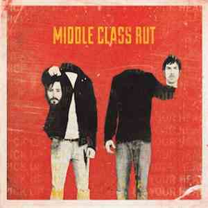 Middle Class Rut - Pick Up Your Head download flac