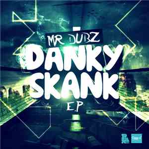 Mr Dubz - Danky Skank EP download flac