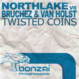 Northlake vs Bruchez & Van Holst - Twisted Coins download flac