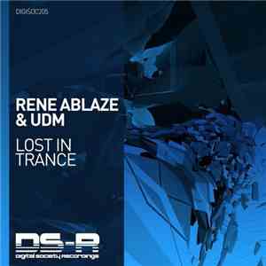 Rene Ablaze & UDM  - Lost In Trance download flac