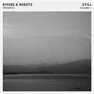 Rivers & Robots - Still (Vol. 1) download flac
