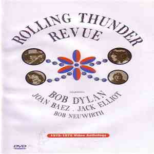 Rolling Thunder Revue Starring Bob Dylan, Joan Baez, Jack Elliot, Bob Neuwirth - 1975-1976 Video Anthology download flac