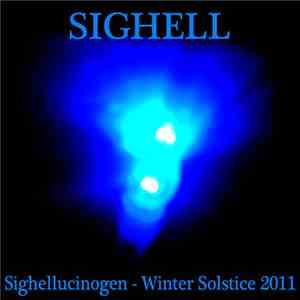 Sighell - Sighellucinogen - Winter Solstice 2011 download flac