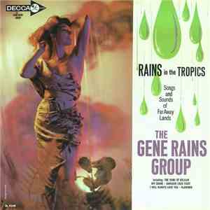 The Gene Rains Group - Rains In The Tropics download flac
