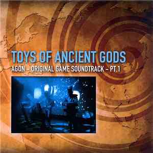 Toys Of Ancient Gods - Agon - Original Game Soundtrack - Pt.1 download flac