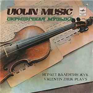 Valentin Zhuk - Violin Music - Играет Валентин Жук download flac