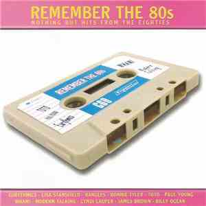 Various - Remember The 80s - Nothing But Hits From The Eighties download flac