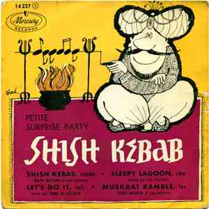 Various - Shish Kebab, Petite Surprise Party download flac