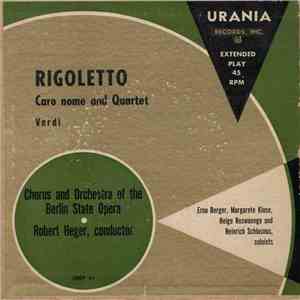 Verdi, Erna Berger, Margarete Klose, Helge Roswaenge, Heinrich Schlusnus, Chorus And Orchestra Of The Berlin State Opera Conductor Robert Heger - Rigoletto (Caro Nome And Quartet) download flac