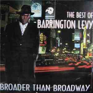 Barrington Levy - Broader Than Broadway - The Best Of Barrington Levy download flac