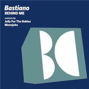 Bastiano  - Behind Me FLAC album