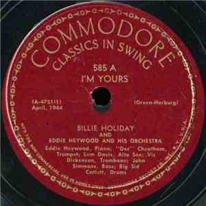 Billie Holiday And Eddie Heywood And His Orchestra - I'm Yours / My Old Flame download flac
