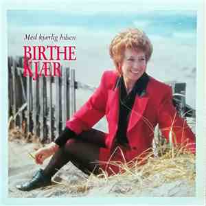 Birthe Kjær - Med Kjærlig Hilsen download flac
