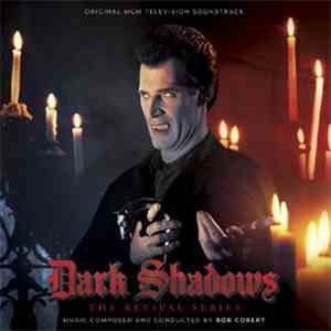 Bob Cobert - Dark Shadows- The Revival Series (Original Television Soundtrack) download flac