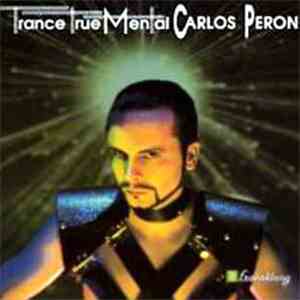 Carlos Peron - TranceTrueMental download flac