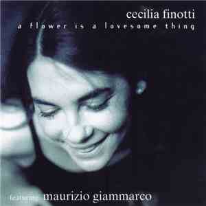 Cecilia Finotti - A Flower Is A Lovesome Thing download flac