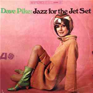 Dave Pike - Jazz For The Jet Set download flac
