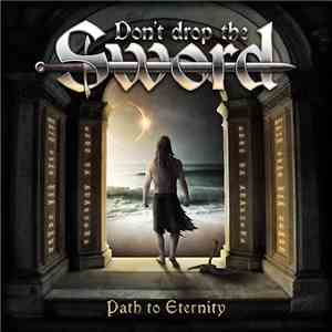 Don't Drop The Sword - Path To Eternity download flac
