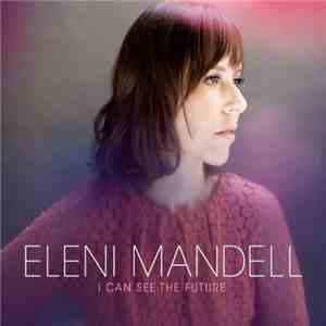 Eleni Mandell - I Can See The Future download flac