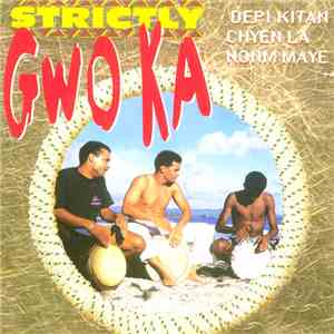 Esnard Boisdur, Ti Sélès, Anzala, Méliot Ignace Dit "Doctor" - Strictly Gwo Ka download flac
