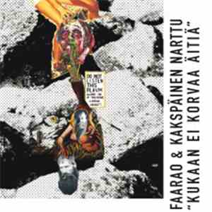 Faarao & Kakspäinen Narttu - Kukaan Ei Korvaa Äitiä download flac