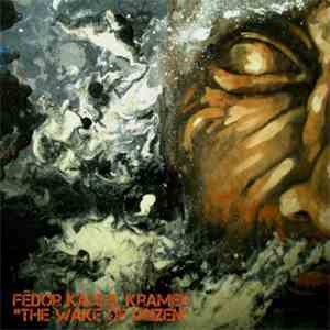 Fëdor Kahlil Kramer - The Wake Of Urizen download flac