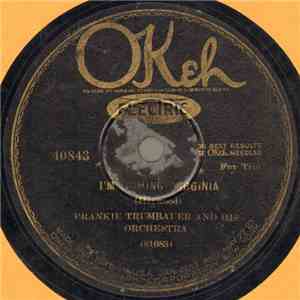 Frankie Trumbauer And His Orchestra - I'm Coming Virginia / Way Down Yonder In New Orleans download flac