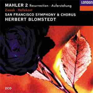 Gustav Mahler, Ziesak, Hellekant, The San Francisco Symphony And Chorus, Herbert Blomstedt - 2 Resurrection - Auferstehung download flac