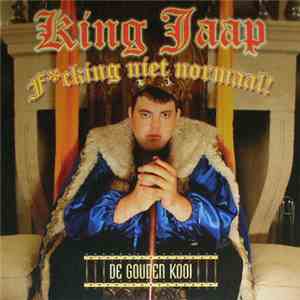 King Jaap - Fcking Niet Normaal! download flac