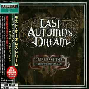 Last Autumn's Dream = ラスト・オータムズ・ドリーム - Impressions ~The Very Best Of LAD~ = インプレッションズ~ザ・ヴェリー・ベスト・オヴLAD download flac