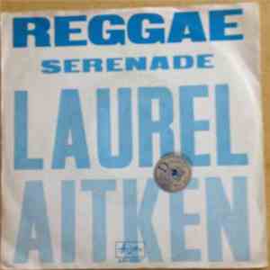 Laurel Aitken - Reggae Serenade / Son Of Israelite download flac