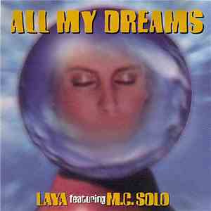 Laya Featuring M.C. Solo - All My Dreams (Don't Ever Leave) download flac