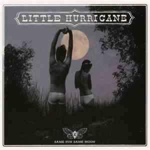 Little Hurricane - Same Sun Same Moon download flac
