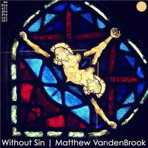 Matthew VandenBrook - Without Sin download flac