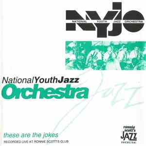 National Youth Jazz Orchestra - These Are The Jokes FLAC album