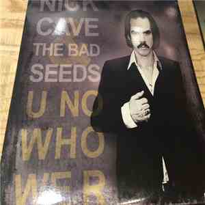 Nick Cave & The Bad Seeds - U No Who We R download flac