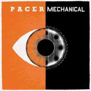 Pacer - Mechanical download flac
