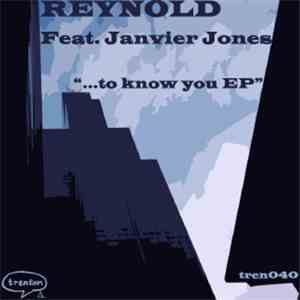 Reynold Feat. Janvier Jones - ...To Know You EP download flac