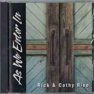 Rick & Cathy Riso - As We Enter In FLAC album