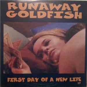 Runaway Goldfish - First Day Of A New Life download flac