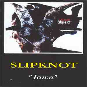 Slipknot - Iowa download flac