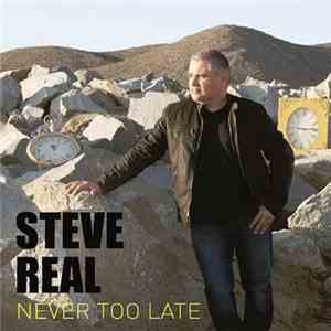 Steve Real - Never Too Late download flac