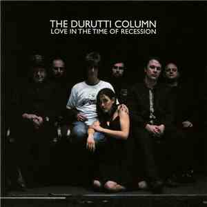 The Durutti Column - Love In The Time Of Recession download flac