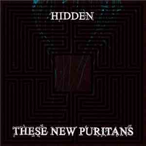These New Puritans - Hidden download flac