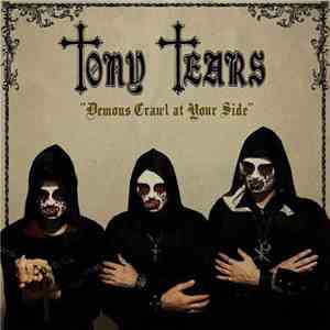 Tony Tears - Demons Crawl at Your Side download flac